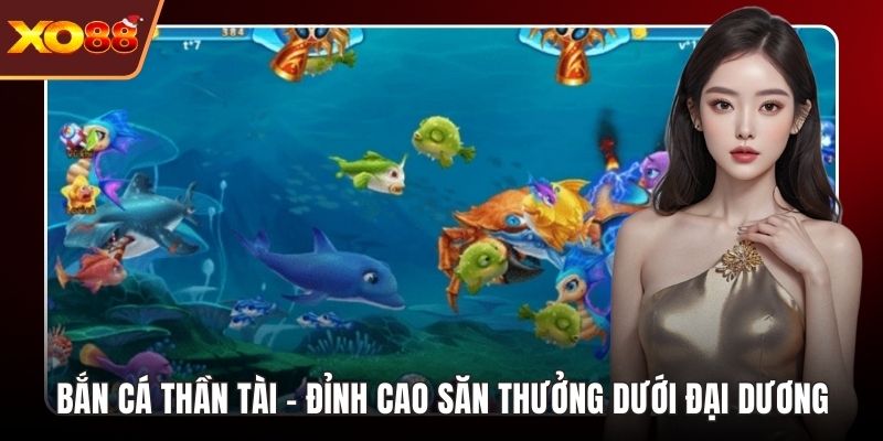 Bắn Cá Thần Tài